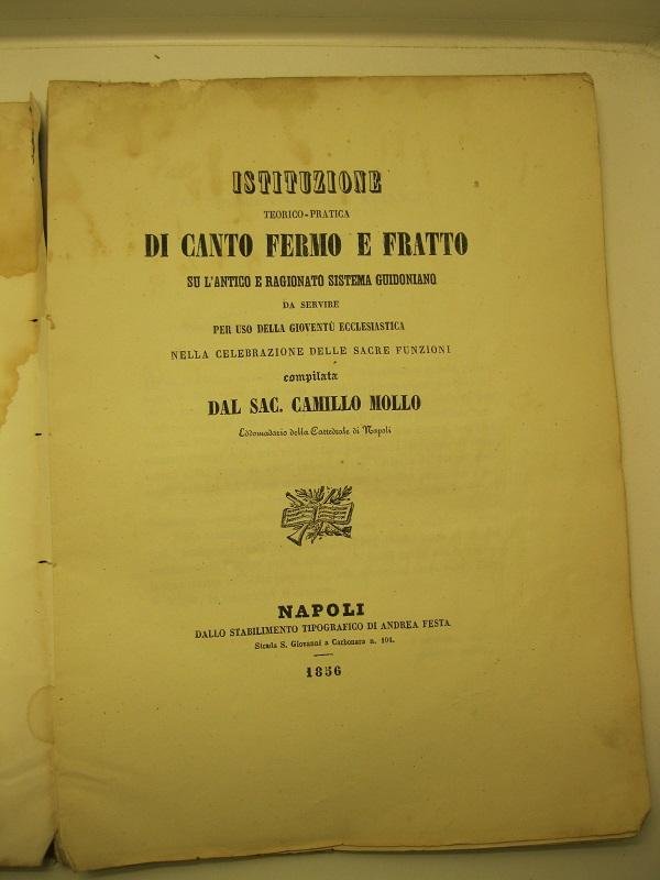 Istituzione teorico - pratica di canto fermo e fratto su …