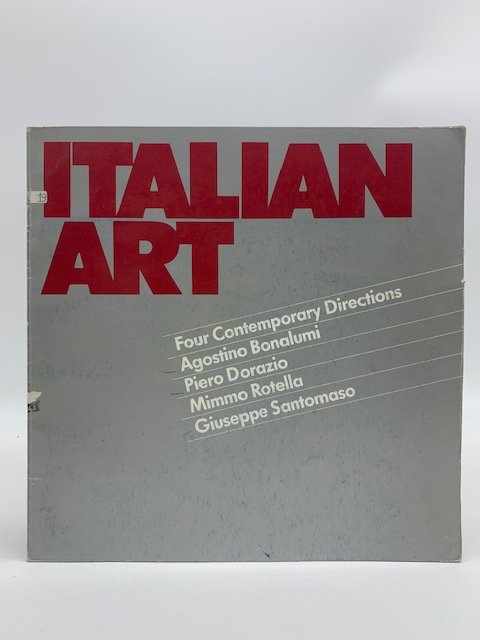 Italian Art. Four Contemporary Directions. Agostino Bonalumi, Piero Dorazio, Mimmo …