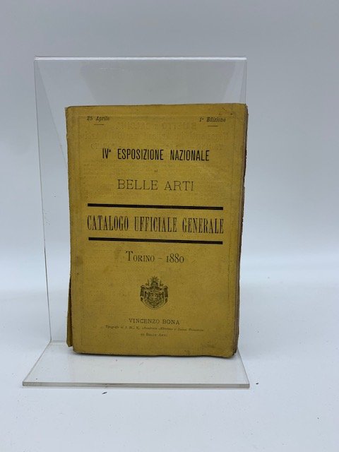 IVo esposizione nazionale di Belle Arti. Torino 1880. Catalogo ufficiale …