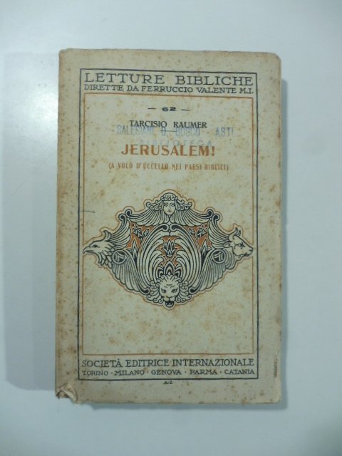 Jerusalem! (A volo d'uccello nei paesi biblici)