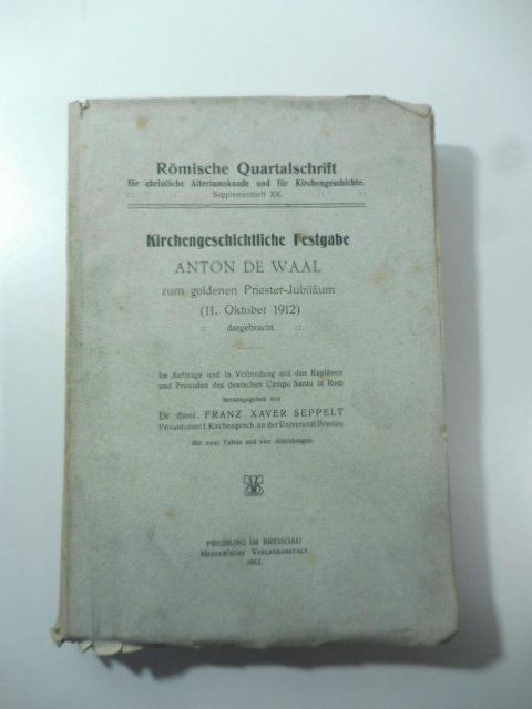 Kirchengeschichtliche Festgabe zum goldenen Priester-Jubilaum