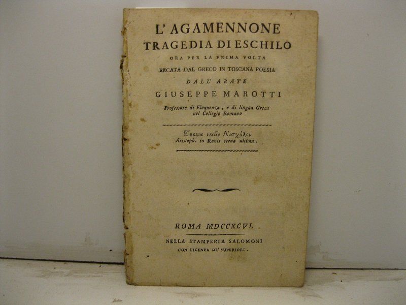 L'Agamennone. Tragedia di Eschilo ora per la prima volta recata …