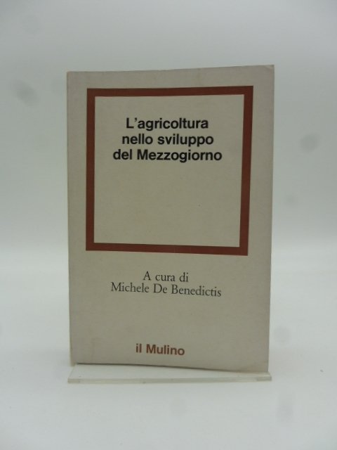 L'agricoltura nello sviluppo del Mezzogiorno