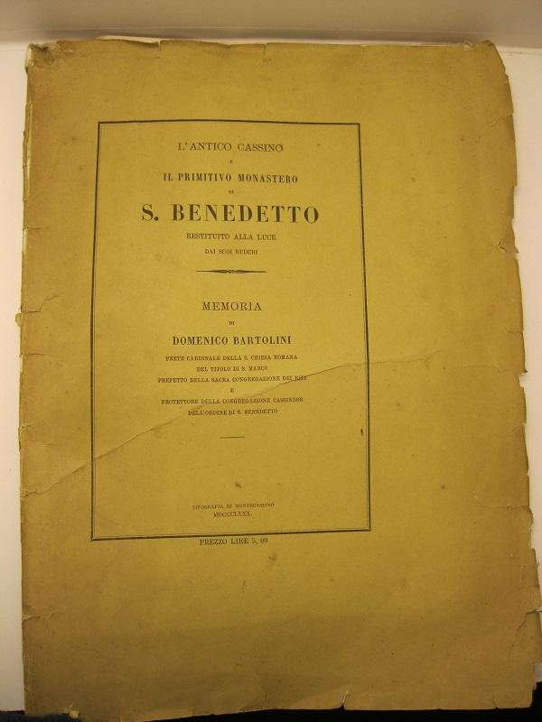 L'antico Cassino e il primitivo monastero di S. Benedetto restituito …