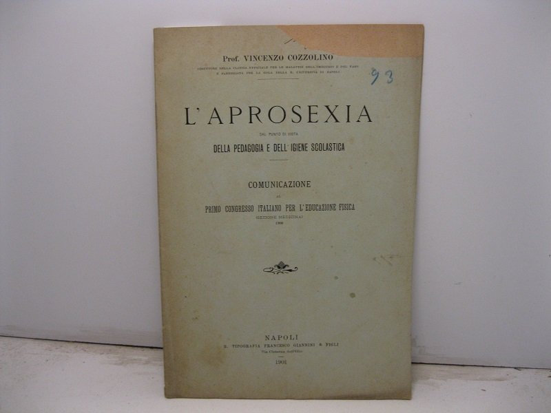 L'Aprosexia dal punto di vista della pedagogia e dell'igiene scolastica. …