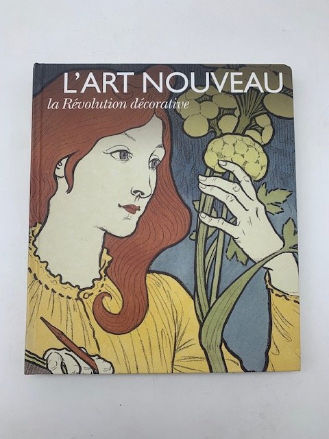 L'Art Nouveau, la Revolution decorative