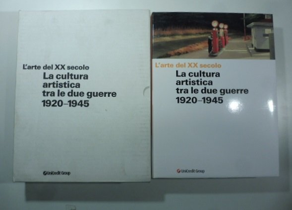 L'arte del XX secolo. 1920-1945. La cultura artistica tra le …