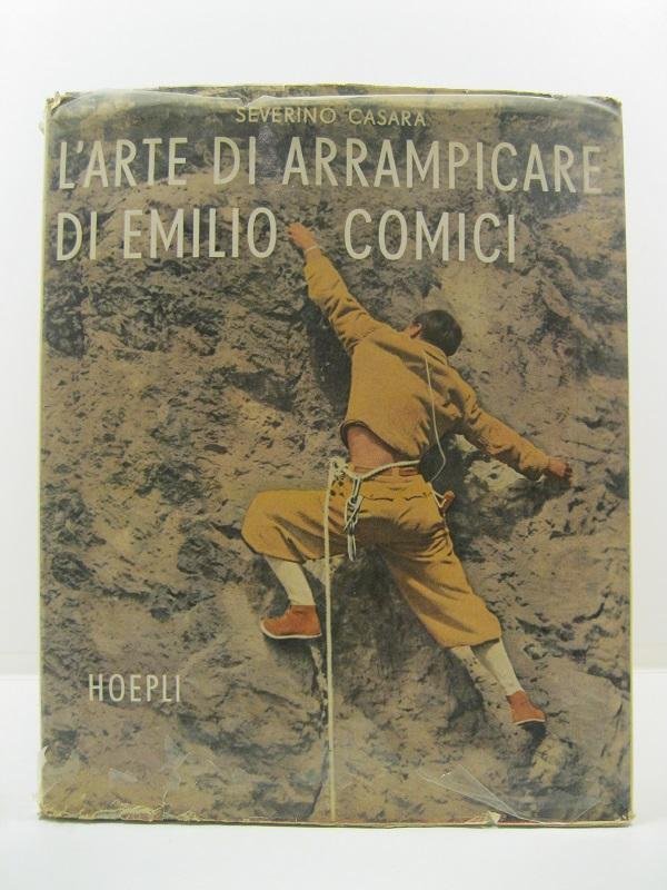 L'arte di arrampicare di Emilio Comici con 342 tavole, 18 … | Immagine principale