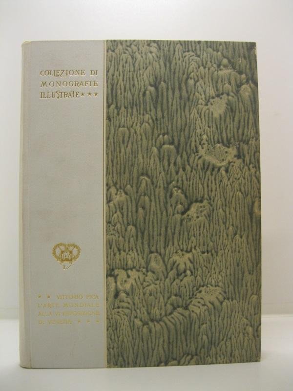 L'arte mondiale alla VI esposizione di Venezia con 389 illustrazioni …