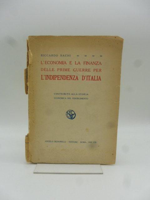 L'economia e la finanza delle prime guerre per l'indipendenza d'Italia. …