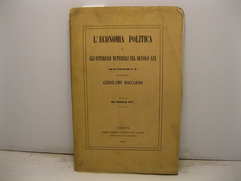L'economia politica e gli interessi materiali nel secolo XIX. Memoria. …