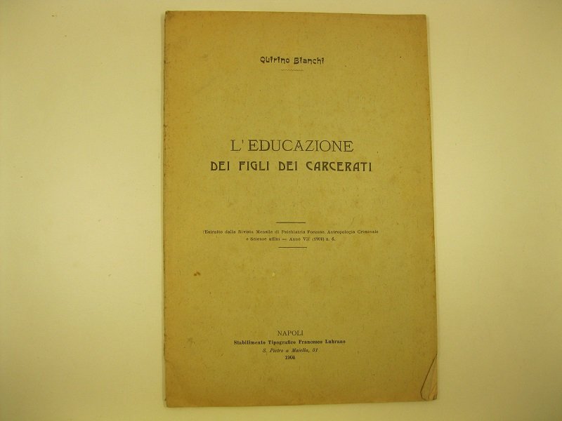 L'educazione dei figli dei carcerati. Estratto dalla Rivista Mensile di …