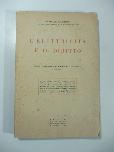 L'elettricita' e il diritto. Saggio sulle norme giuridiche dell'elettricita'