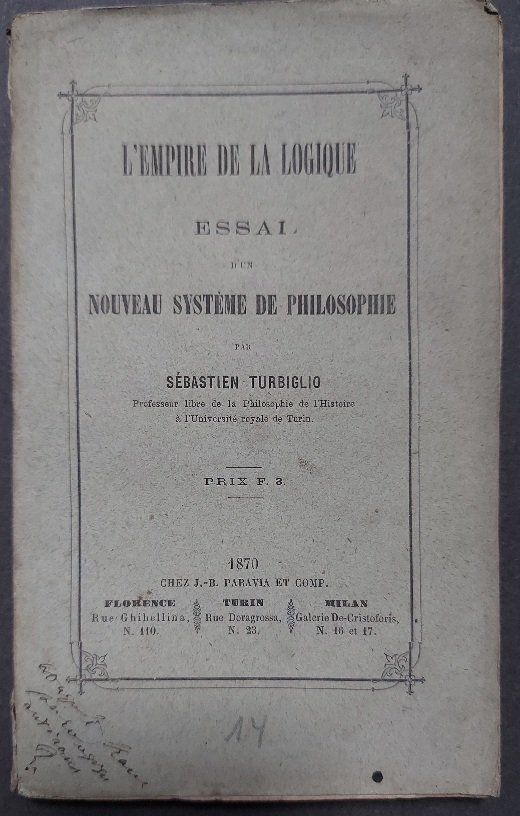 L'empire de la logique. Essai d'un nouveau systeme de philosophie