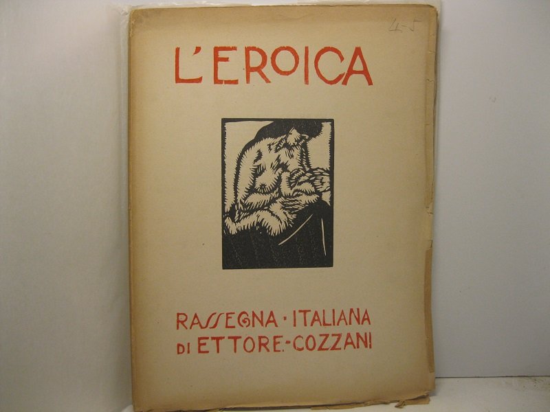 L'EROICA. Rassegna italiana di Ettore Cozzani. Quaderno 61 - 62. …