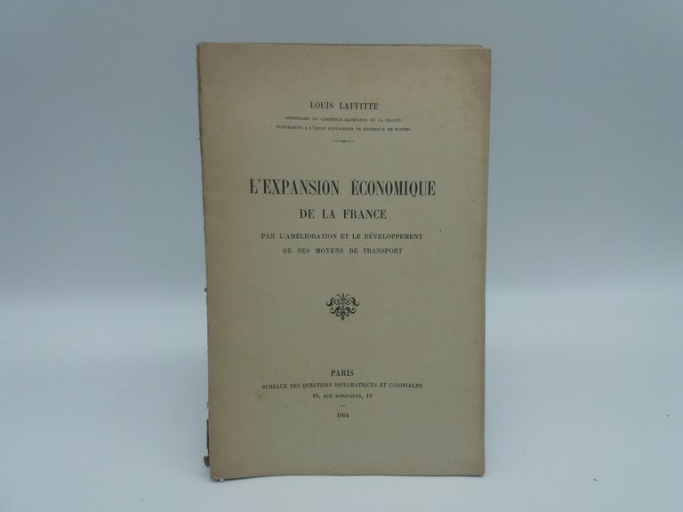 L'expansion economique de la France par l'amelioration et le developpement …