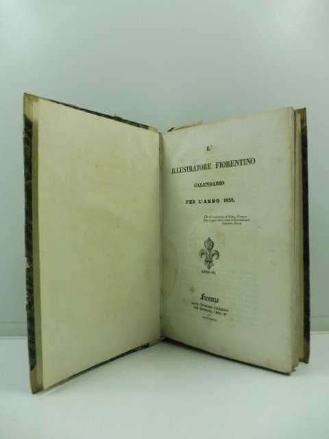 L'Illustratore fiorentino. Calendario per l'anno 1838. Anno III