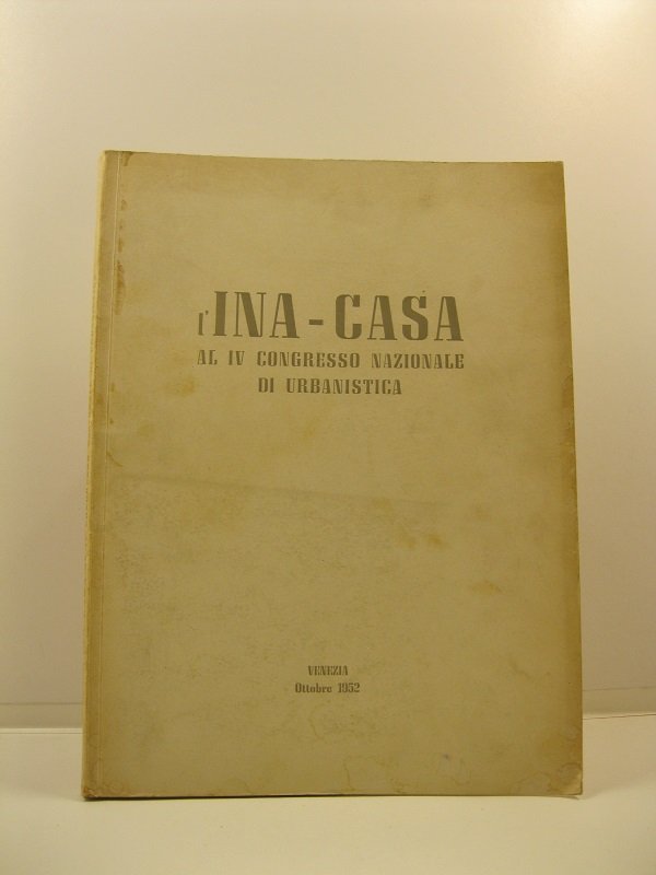 L'ina-casa al IV Congresso nazionale di urbanistica
