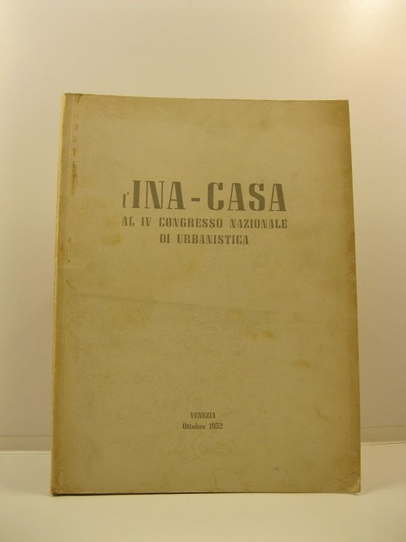 L'ina-casa al IV Congresso nazionale di urbanistica