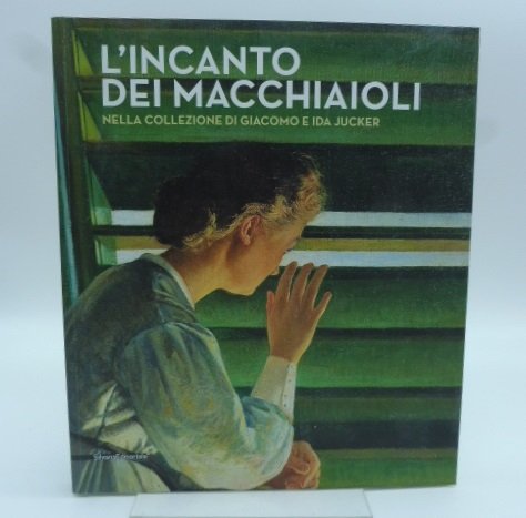 L'incanto dei Macchiaioli nella Collezione di Giacomo e Ida Jucker