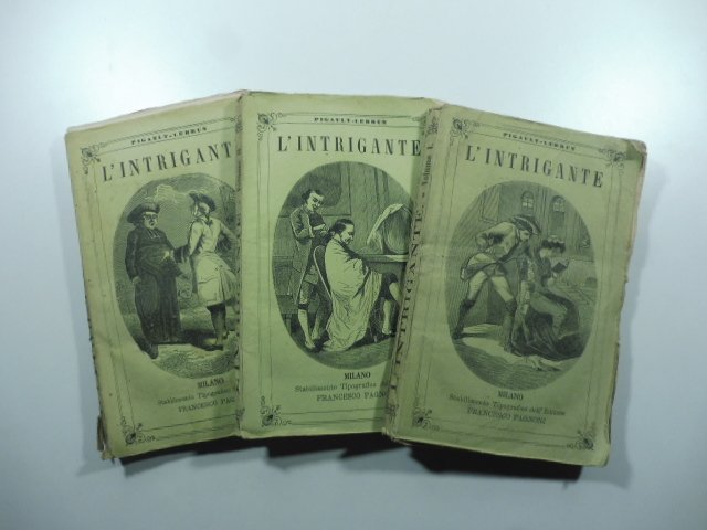L'intrigante. Prima traduzione originale dal francese. Voll. I, II, III