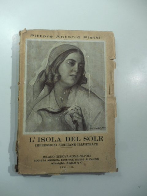 L'isola del sole. Impressioni siciliane con illustrazioni. Seconda edizione