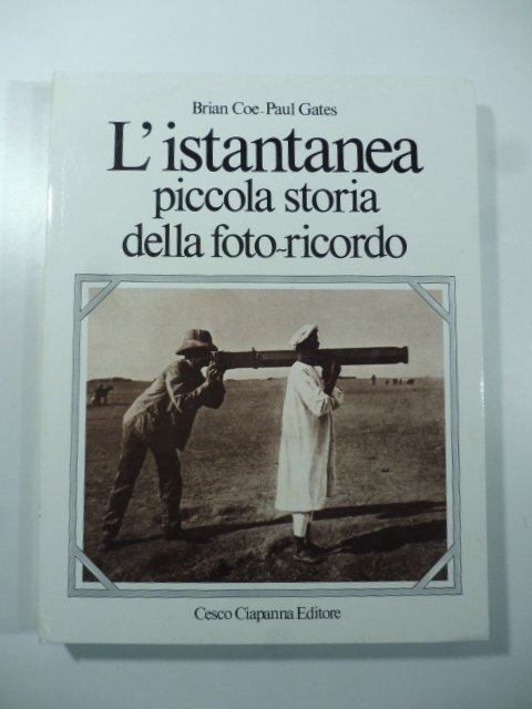 L'istantanea. Piccola storia della foto-ricordo