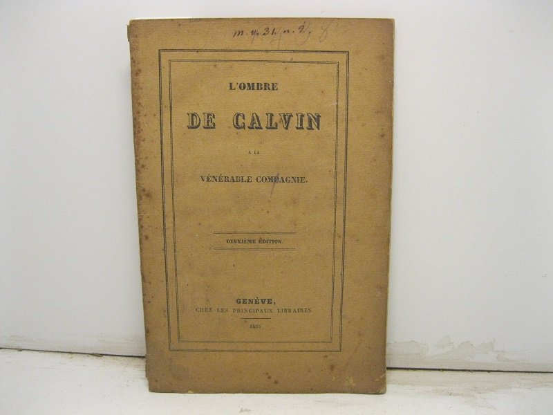 L ' ombra de Calvin, a la venerable compagnie des …