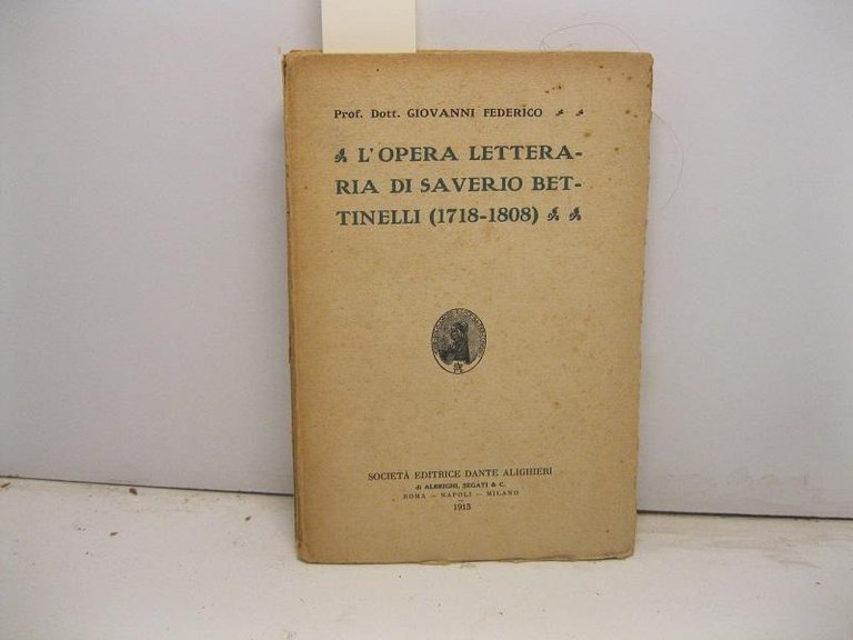 L'opera letteraria di Saverio Bettinelli (1718-1808)
