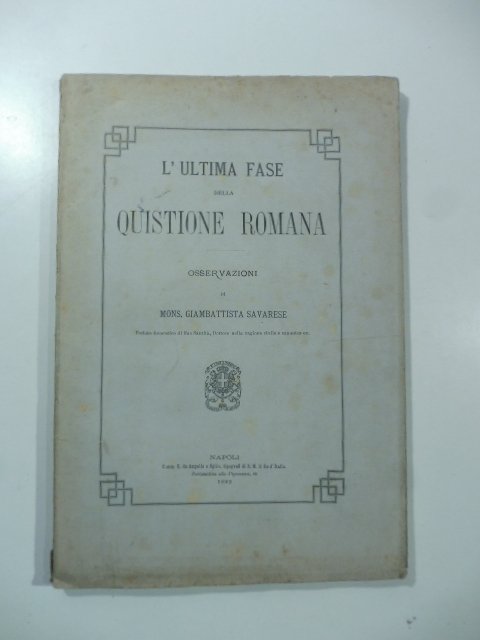 L'ultima fase della quistione romana. Osservazioni