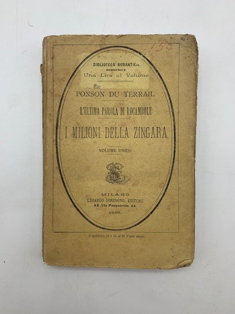 L'ultima parola di Rocambole. I milioni della zingara seguito del …