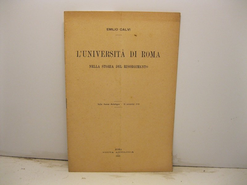 L'universita' di Roma nella storia del Risorgimento. Dalla Nuova Antologia, …