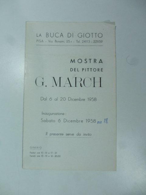 La Buca di Giotto, Pisa. Mostra del pittore G. March, …