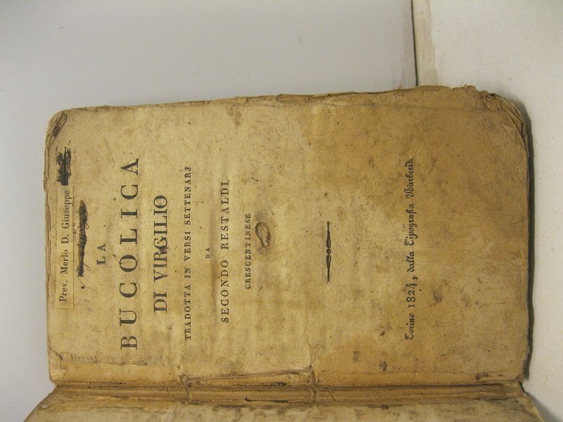 La Bucolica in Virgilio. Tradotta in versi settenari da Secondo …