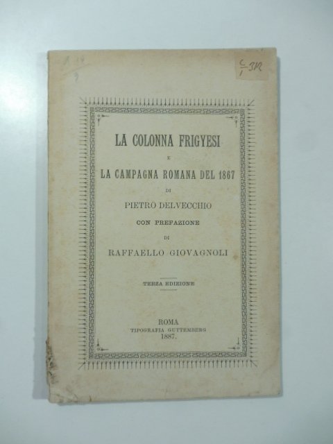 La Colonna Frigyesi e la Campagna romana del 1867. Terza …