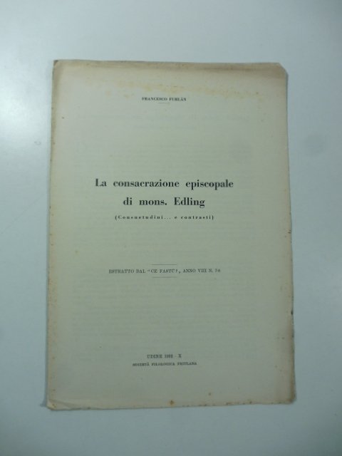 La consacrazione episcopale di Mons. Edling (Consuetudini e contrasti)