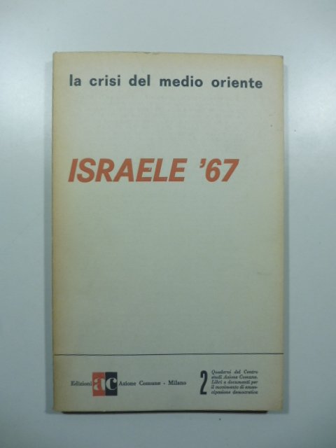 La crisi del Medio Oriente. Israele '67