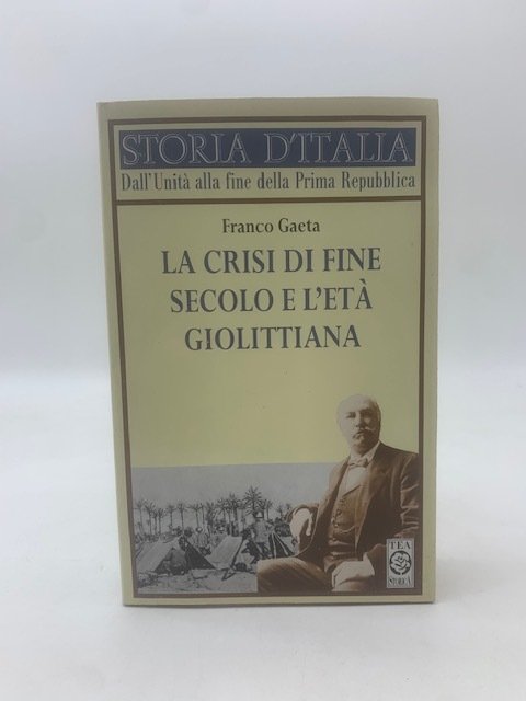 La crisi di fine secolo e l'età giolittiana