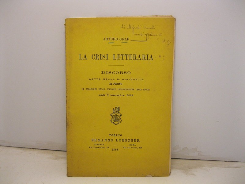 La crisi letteraria. Discorso letto nella R. Universita' di Torino …