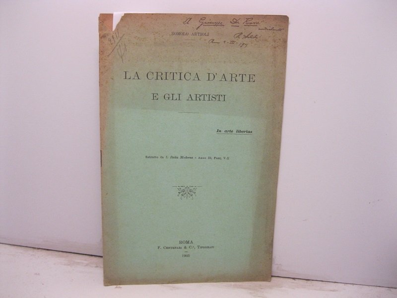 La critica d'arte e gli artisti. Estratto da L'Italia Moderna …