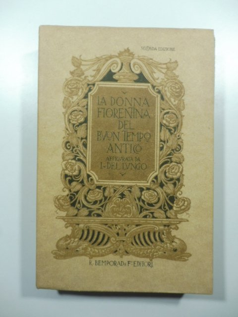 La donna fiorentina del buon tempo antico. Seconda edizione