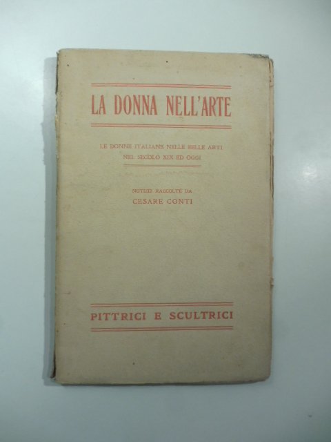 La donna nell'arte. Le donne italiane nelle belle arti nel …