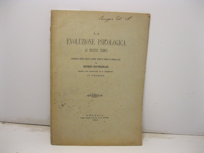 La evoluzione psicologica ai nostri tempi. Conferenza tenuta presso l'Ateneo …