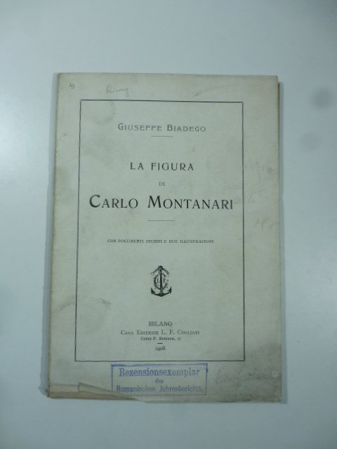 La figura di Carlo Montanari con documenti inediti e due …