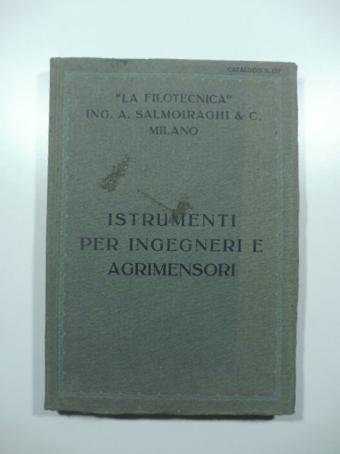 La Filotecnica Ing. A. Salmoiraghi & C., Milano. Istrumenti per …