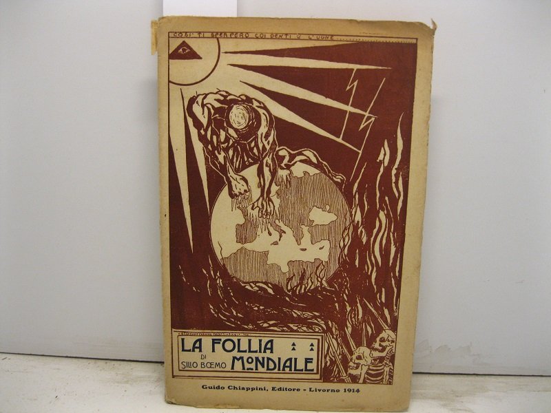 La follia mondiale e l'alleanza per la pace. Grido d'angoscia …