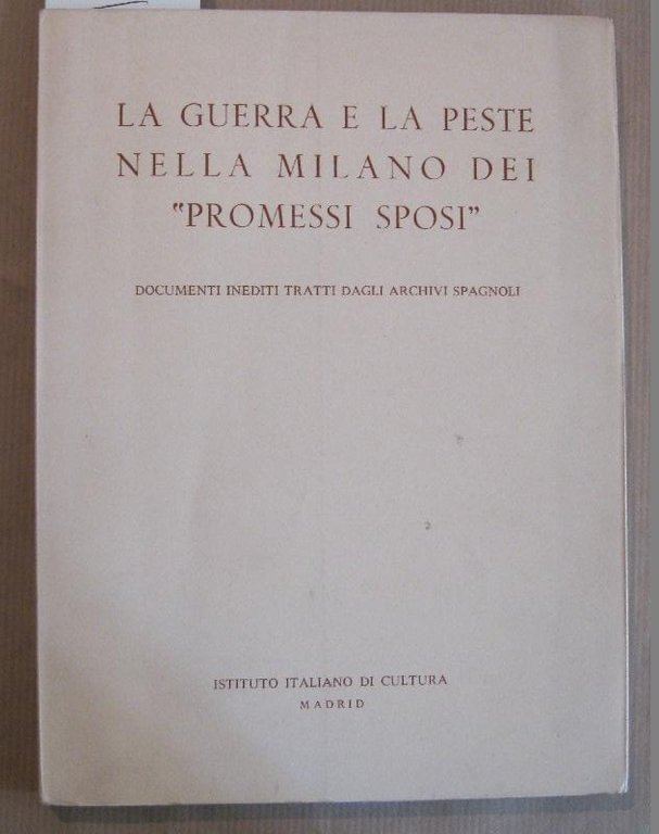 La guerra e la peste nella Milano dei Promessi sposi. …