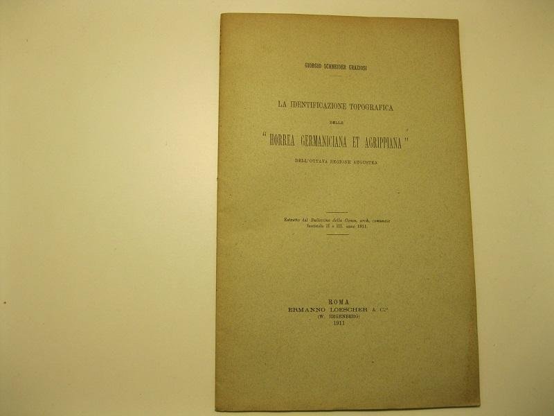 La identificazione topografica delle Horrea Germaniciana et Agrippiana, dell'ottava regione …