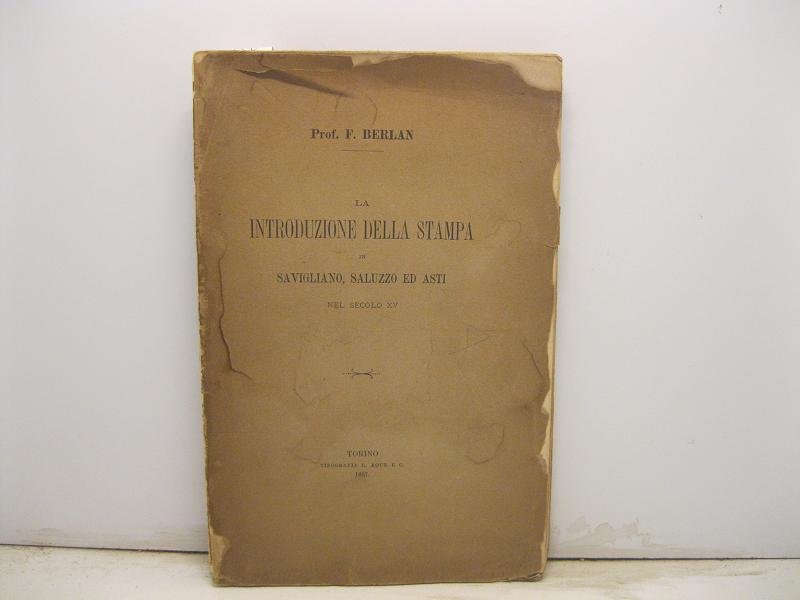La introduzione della stampa in Savigliano, Saluzzo ed Asti nel …
