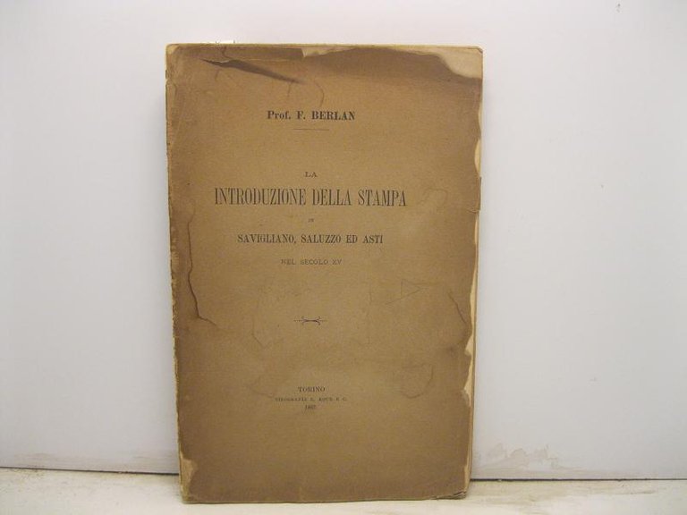 La introduzione della stampa in Savigliano, Saluzzo ed Asti nel secolo XV